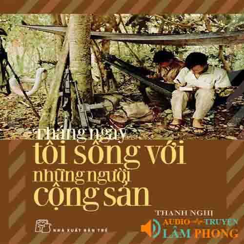 Audio Tháng ngày tôi sống với những người cộng sản