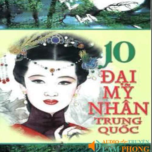 Audio Thập đại mỹ nhân trung hoa