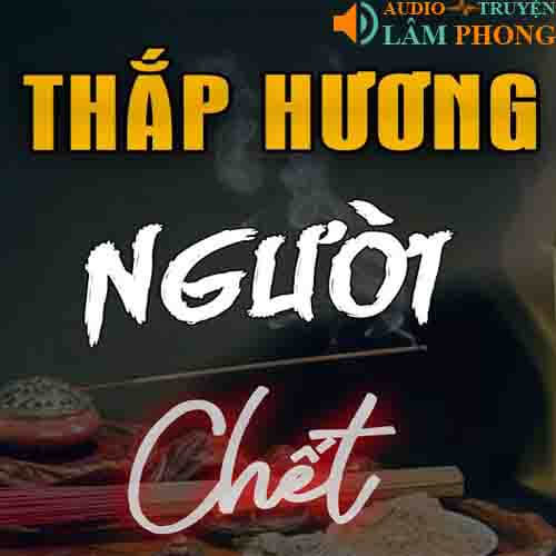 Audio Thắp Hương Người Chết