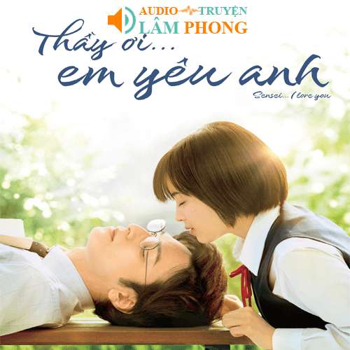 Audio Thầy Ơi Em Yêu Anh