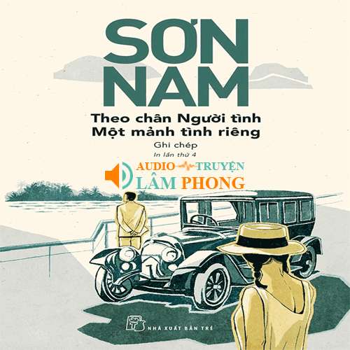 Audio Theo Chân Người Tình & Một Mảnh Tình Riêng