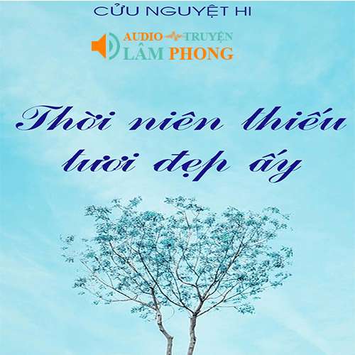 Audio Thời Niên Thiếu Tươi Đẹp Ấy