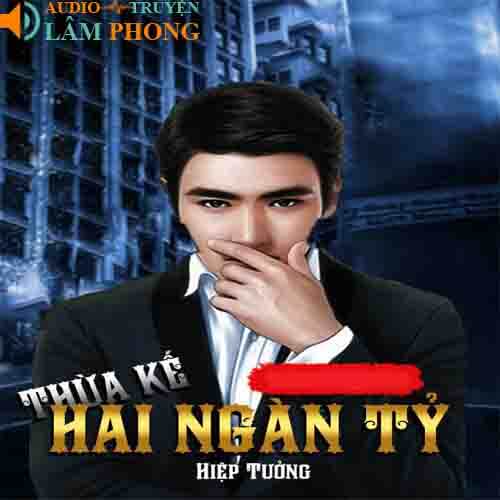 Audio Thừa Kế Hai Ngàn Tỉ