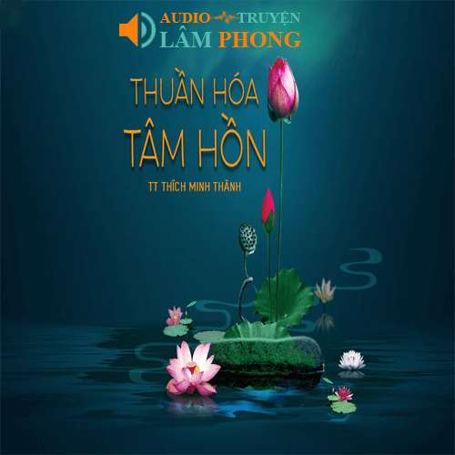 Audio Thuần hóa tâm hồn