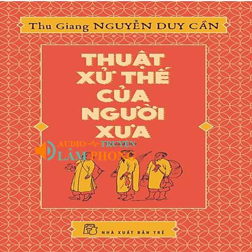 Audio Thuật Xử Thế Của Người Xưa