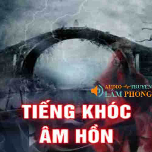 Audio Tiếng Khóc Âm Hồn