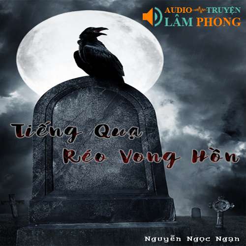 Audio Tiếng quạ réo vong hồn