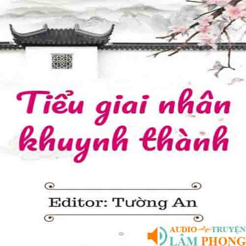 Audio Tiểu Giai Nhân Khuynh Thành