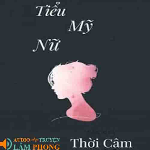 Audio Tiểu Mỹ Nữ