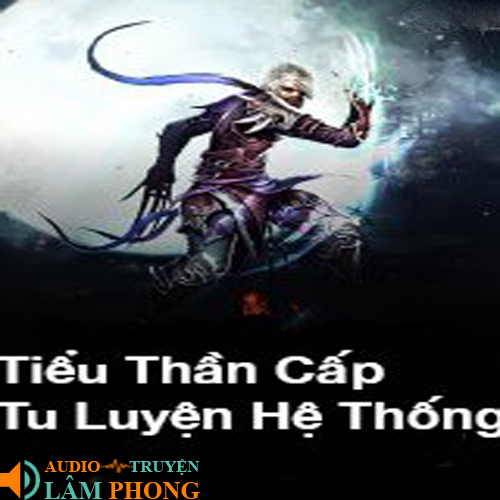 Audio Tiểu thần cấp tu luyện hệ thống