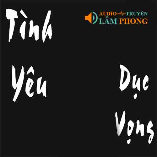 Audio Tình yêu và dục vọng