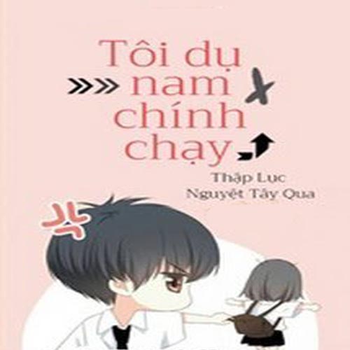 Audio Tôi Dụ Nam Chính Chạy