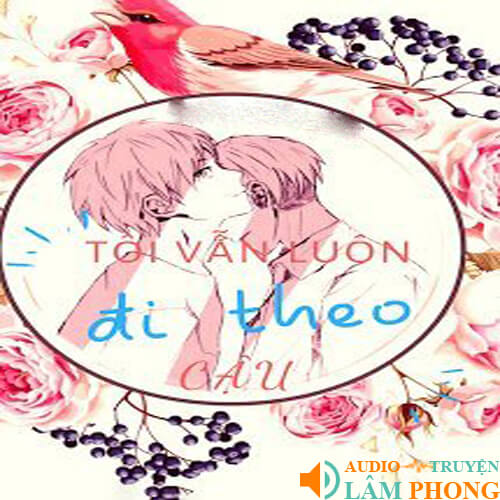 Audio Tôi Vẫn Luôn Đi Theo Cậu