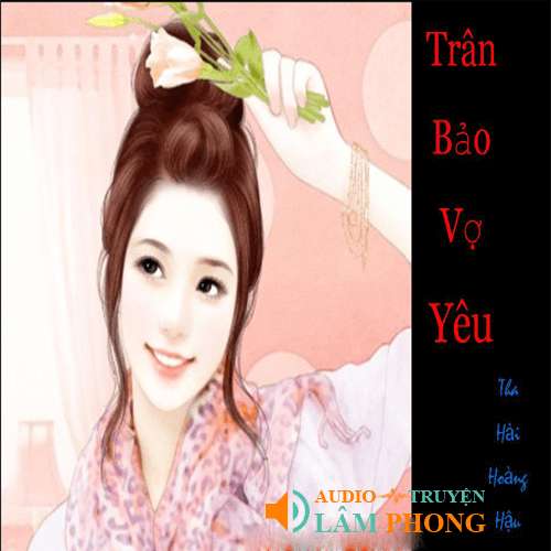 Audio Trân Bảo Vợ Yêu