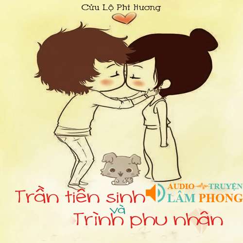 Audio Trần tiên sinh và Trình phu nhân