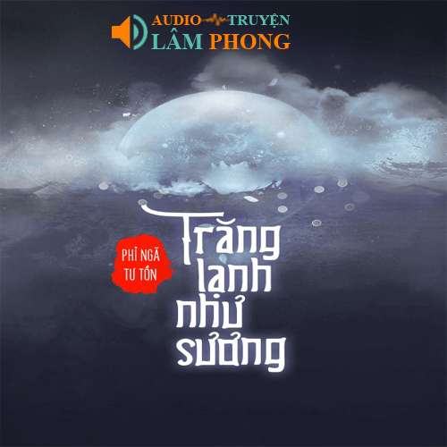 Audio Trăng Lạnh Như Sương