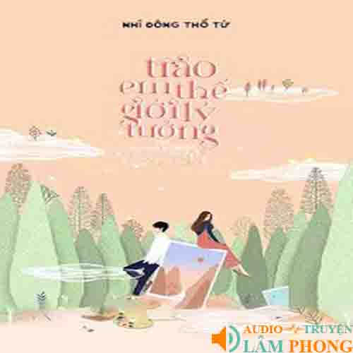 Audio Trao Em Thế Giới Lý Tưởng