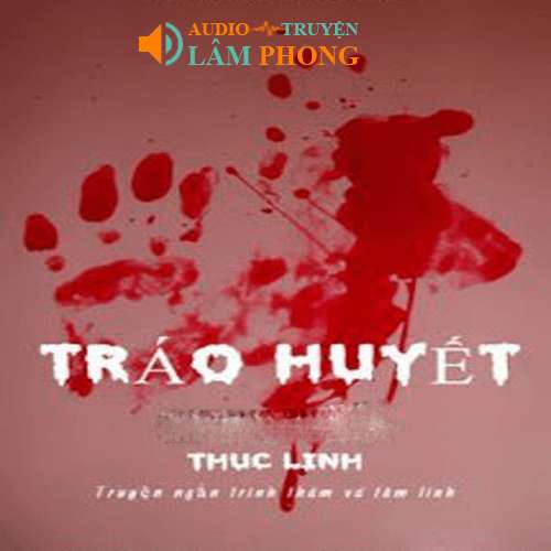 Audio Tráo Huyết