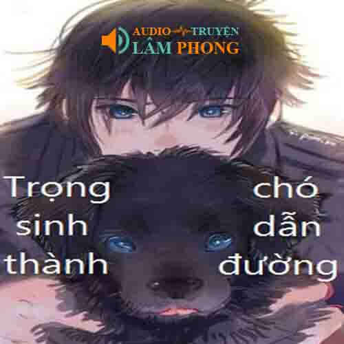 Audio Trọng Sinh Thành Chó Dẫn Đường