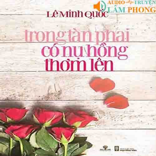 Audio Trong tàn phai có nụ hồng thơm lên