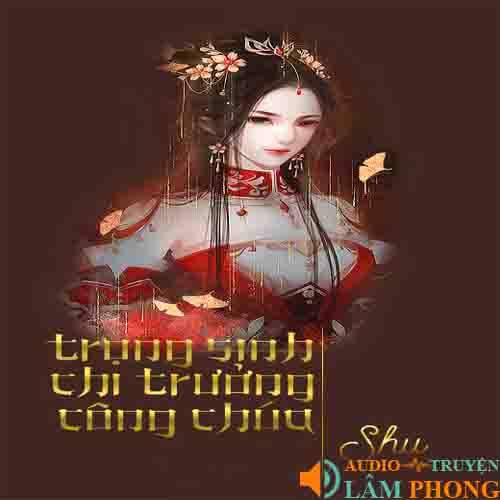 Audio Trưởng Công Chúa Trùng Sinh