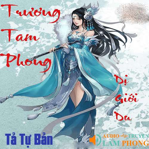 Audio Trương Tam Phong Dị Giới Du