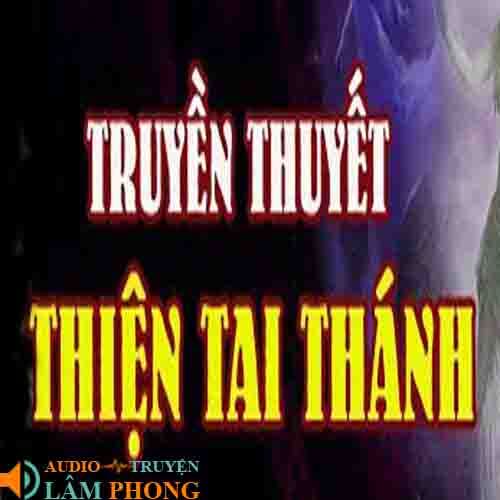 Audio Truyền thuyết Thiện Tai Thánh