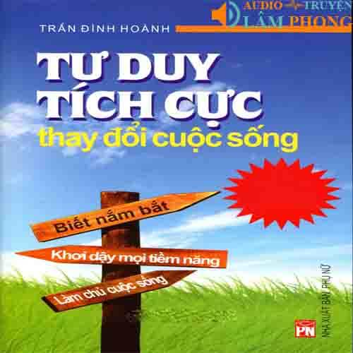 Audio Tư Duy Tích Cực Thay Đổi Cuộc Sống