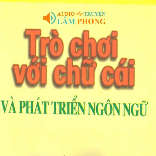 Audio Tuyển tập bài tập Trò chơi phát triển ngôn ngữ cho trẻ mầm non