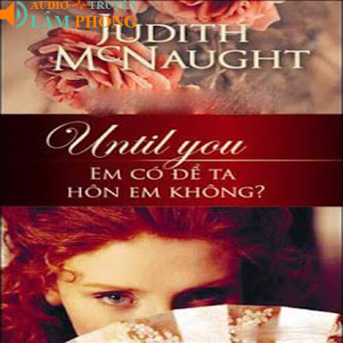 Audio Until You – Em Có Để Ta Hôn Em Không