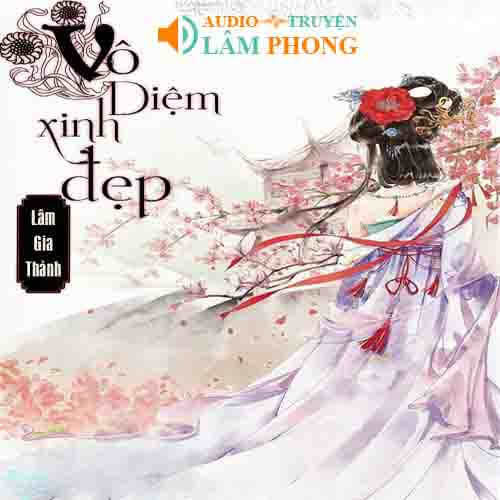 Audio Vô diệm xinh đẹp