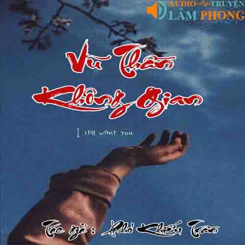 Audio Vũ thần không gian