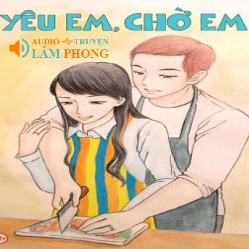 Audio Yêu Em Chờ Em