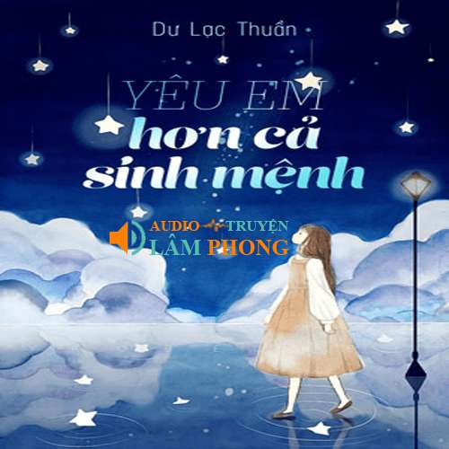 Audio Yêu Em Hơn Cả Sinh Mệnh