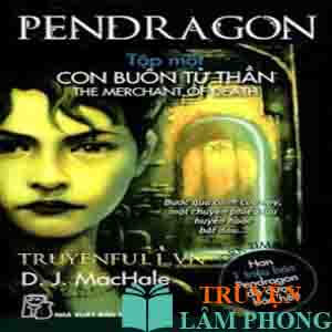 Truyện Pendragon 1 - Con Buôn Tử Thần